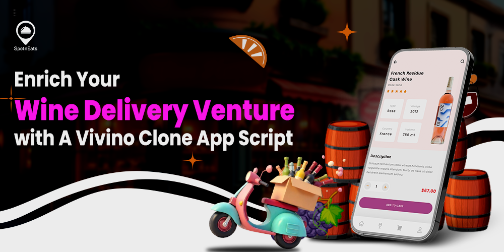Enrich Your Wine Delivery Venture with A Vivino Clone App Script